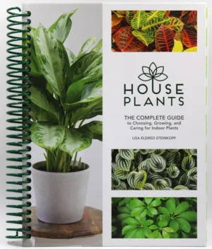 Houseplants: The Complete Guide to Choosing, Growing, and Caring for Indoor Plants Spiral-bound  October 23, 2017